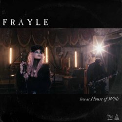 Frayle - Live At House Of Wills (2021) [EP]