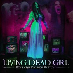 Living Dead Girl - Exorcism (Deluxe Edition) (2023)
