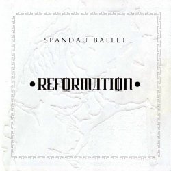 Spandau Ballet - Reformation (2002) [3CD]