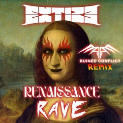 Extize - Renaissance Rave (Ruined Conflict Remix) (2025) [Single]