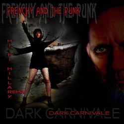 Frenchy And The Punk - Dark Carnivale (Hi-Fi Hillary Remix) (2025) [Single]