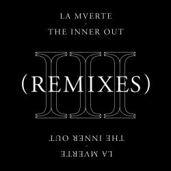 La Mverte - The Inner Out (Remixes) (2018) [EP]