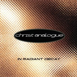 Christ Analogue - In Radiant Decay (1997)