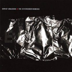 Christ Analogue - The Bitcrusher Remixes (2004)