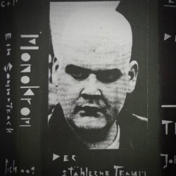 Monokrom - Der Stählerne Traum (2018) [Remastered]