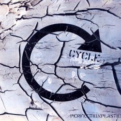 Perfection Plastic - Cycle (2006) [EP]