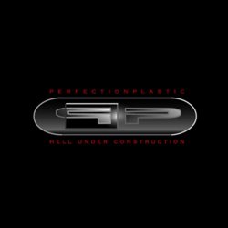 Perfection Plastic - Hell Under Construction (2003)
