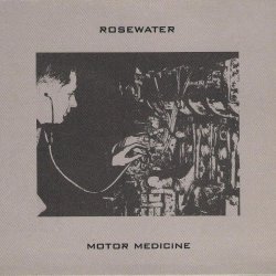 Rosewater - Motor Medicine (2004)