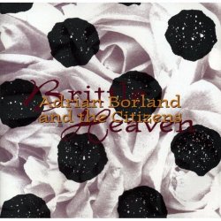Adrian Borland And The Citizens - Brittle Heaven (1992)