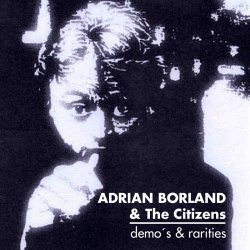 Adrian Borland And The Citizens - Demos & Rarities (1992)
