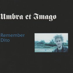 Umbra Et Imago - Remember Dito (1994)