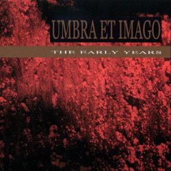 Umbra Et Imago - The Early Years (2005)