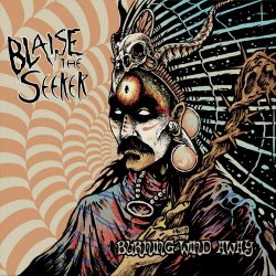 Blaise The Seeker - Burning Wind Away (2021)