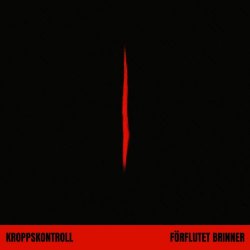 Kroppskontroll - Förflutet Brinner (2025) [Single]