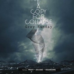 A Copy For Collapse - Grey Sunday (2015) [EP]