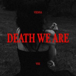 Vienna Vox - Death We Are (2024) [Single]