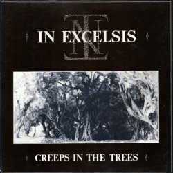 In Excelsis - Creeps In The Trees (1984) [EP]