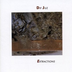 Dif Juz - Extractions (1998) [Reissue]