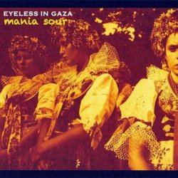 Eyeless In Gaza - Mania Sour (2014)