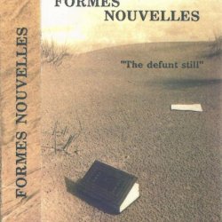 Formes Nouvelles - The Defunt Still (1987)