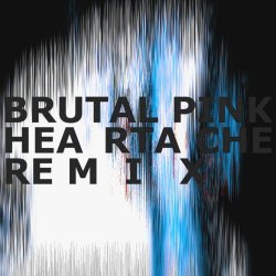 Brutal Pink - Heartache (Industries Alien Mix) (2025) [Single]