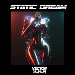 Vector Seven - Static Dream (2025) [Single]