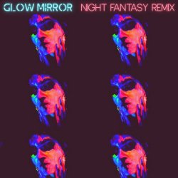 NITEMAL - Glow Mirror-Night Fantasy (Ghost Cop Remix) (2025) [Single]
