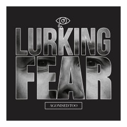 Agonised Too - Lurking Fear (2025) [Single]