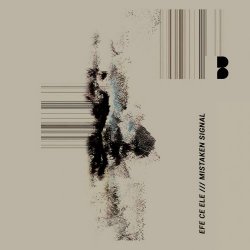 Efe Ce Ele - Mistaken Signal (2025) [EP]