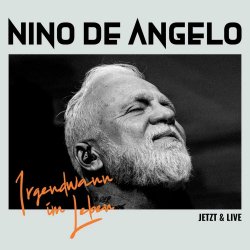 Nino De Angelo - Irgendwann Im Leben = Jetzt & Live (2025) [2CD]