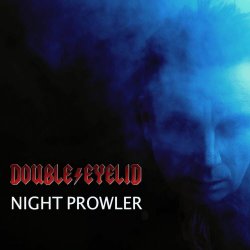 Double Eyelid - Night Prowler (2021) [Single]