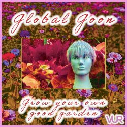 Global Goon - Grow Your Own Goon Garden (2025)