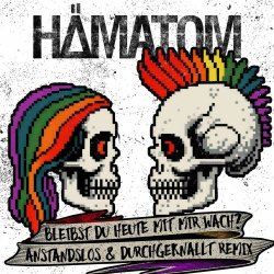 Hämatom - Bleibst Du Heute Mit Mir Wach? (Anstandslos & Durchgeknallt Remix) (2025) [Single]