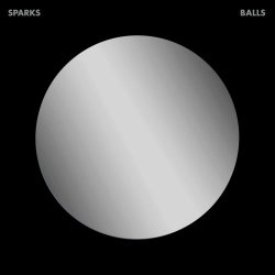 Sparks - Balls (Deluxe Edition) (2022) [Reissue]