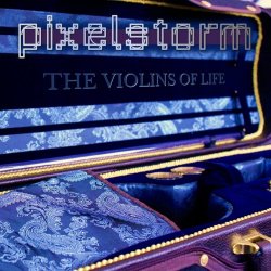 Pixelstorm - The Violins Of Life (2025) [Single]