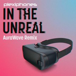 Plexiphones - In The Unreal (Aurawave Remix) (2025) [Single]