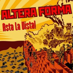 Altera Forma - Asta La Vista! (2006)