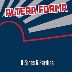 Altera Forma - B-Sides & Rarities (2005)