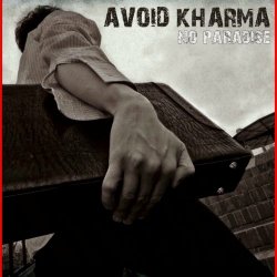 Avoid Kharma - No Paradise (2008)