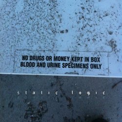 Static Logic - No Drugs Or Money Kept In Box: Blood And Urine Specimens Only (2019)