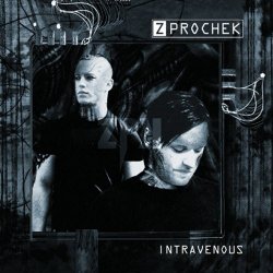 Z Prochek - Intravenous (2005) [Reissue]