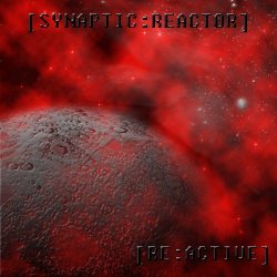 [Synaptic:Reactor] - Re:Active (2010) [EP]