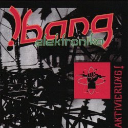 !Bang Elektronika - Aktivierung! (2006) [Reissue]