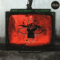 !Bang Elektronika - Aktivierung! (2011)