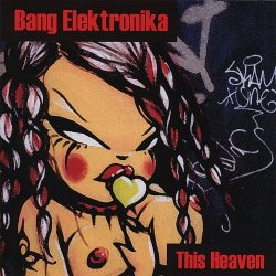 !Bang Elektronika - This Heaven (2005)