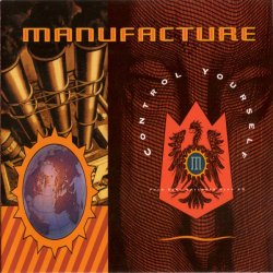 Manufacture - Control Yourself / World Control (1990) [EP]