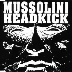 Mussolini Headkick - No Sacrifice (1994) [EP]