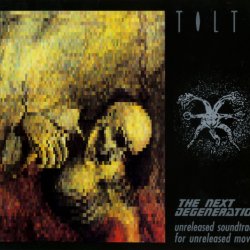 Tilt! - The Next Degeneration (Unreleased Soundtracks For Unreleased Movies) (1993)