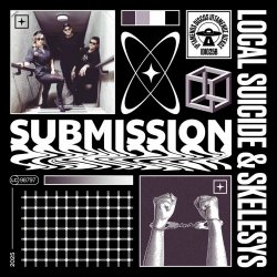Local Suicide & Skelesys - Submission (2025) [Single]