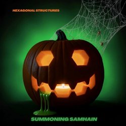 Hexagonal Structures - Summoning Samhain (2025)